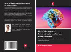 Buchcover von MUSE MicroBond: Reconstrução capilar por bioengenharia