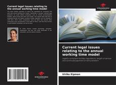 Borítókép a  Current legal issues relating to the annual working time model - hoz