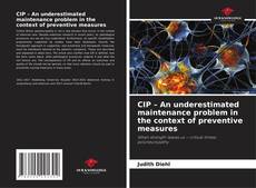 Borítókép a  CIP – An underestimated maintenance problem in the context of preventive measures - hoz