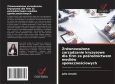 Zrównoważone zarządzanie kryzysowe dla firm za pośrednictwem mediów społecznościowych kitap kapağı