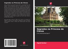 Borítókép a  Segredos na Princesa de Clèves - hoz