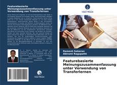 Featurebasierte Meinungszusammenfassung unter Verwendung von Transferlernen kitap kapağı