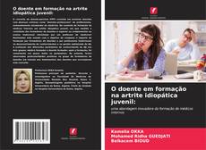 Обложка O doente em formação na artrite idiopática juvenil: