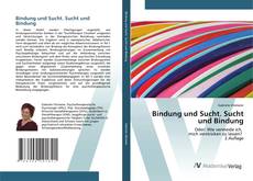 Buchcover von Bindung und Sucht. Sucht und Bindung