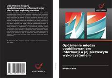 Copertina di Opóźnienie między opublikowaniem informacji a jej pierwszym wykorzystaniem