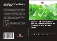 Sécurité et manipulation par les consommateurs de la laitue sur le marché belge kitap kapağı