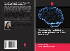 Couverture de Fisioterapia pediátrica: Paciente pós-astrocitoma pilocítico