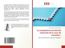 Couverture de La compétence territoriale nationale de la cour de cassation :