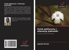 Ucisk polityczny i alienacja jednostki的封面