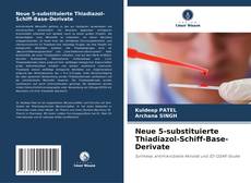 Neue 5-substituierte Thiadiazol-Schiff-Base-Derivate kitap kapağı