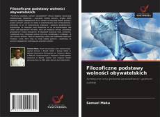 Portada del libro de Filozoficzne podstawy wolności obywatelskich