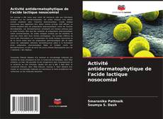 Activité antidermatophytique de l'acide lactique nosocomial kitap kapağı