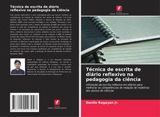 Técnica de escrita de diário reflexivo na pedagogia da ciência的封面