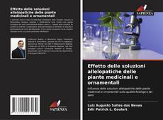 Buchcover von Effetto delle soluzioni allelopatiche delle piante medicinali e ornamentali