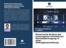 Copertina di Numerische Analyse der erzwungenen konvektiven Wärmeübertragung in einer Stiftrippenanordnung