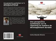 Bookcover of Une perspective systémique sur le reporting en matière de développement durable