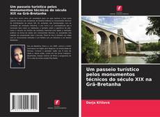 Bookcover of Um passeio turístico pelos monumentos técnicos do século XIX na Grã-Bretanha