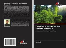Bookcover of Crescita e struttura del settore forestale