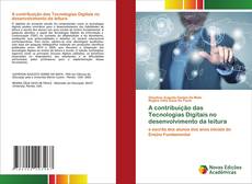 Couverture de A contribuição das Tecnologias Digitais no desenvolvimento da leitura