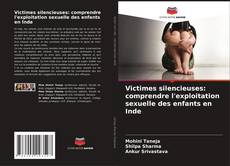 Portada del libro de Victimes silencieuses: comprendre l'exploitation sexuelle des enfants en Inde