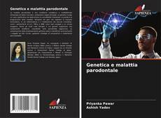 Copertina di Genetica e malattia parodontale