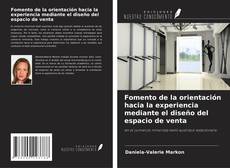 Copertina di Fomento de la orientación hacia la experiencia mediante el diseño del espacio de venta