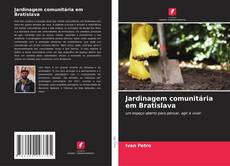 Jardinagem comunitária em Bratislava的封面