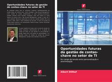 Borítókép a  Oportunidades futuras da gestão de contas-chave no setor de TI - hoz