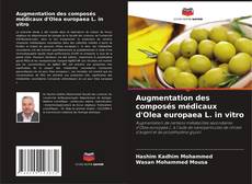 Capa do livro de Augmentation des composés médicaux d'Olea europaea L. in vitro 