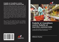 Copertina di Fedeltà al rivenditore contro fedeltà al marchio commerciale