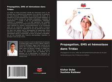 Copertina di Propagation, EMS et hémostase dans Tridax
