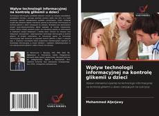 Copertina di Wpływ technologii informacyjnej na kontrolę glikemii u dzieci