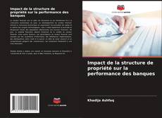 Copertina di Impact de la structure de propriété sur la performance des banques