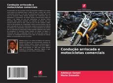 Borítókép a  Condução arriscada e motocicletas comerciais - hoz