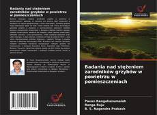 Badania nad stężeniem zarodników grzybów w powietrzu w pomieszczeniach的封面