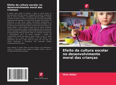 Couverture de Efeito da cultura escolar no desenvolvimento moral das crianças