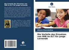 Couverture de Die Vorteile des Einsatzes von IWB im ELT für junge Lernende