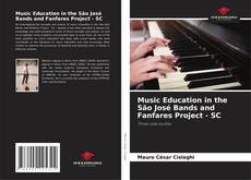 Buchcover von Music Education in the São José Bands and Fanfares Project - SC