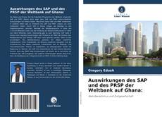 Buchcover von Auswirkungen des SAP und des PRSP der Weltbank auf Ghana: