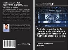 Copertina di Análisis numérico de la transferencia de calor por convección forzada en una matriz de aletas de clavija
