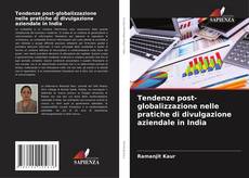 Tendenze post-globalizzazione nelle pratiche di divulgazione aziendale in India kitap kapağı