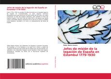 Portada del libro de Jefes de misión de la legación de España en Estambul 1779-1930