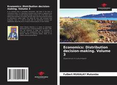 Bookcover of Economics: Distribution decision-making. Volume 3