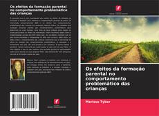 Borítókép a  Os efeitos da formação parental no comportamento problemático das crianças - hoz