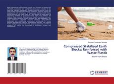 Bookcover of Compressed Stabilized Earth Blocks: Reinforced with Waste Plastic