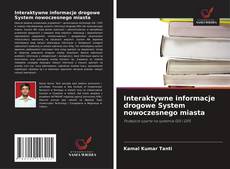 Copertina di Interaktywne informacje drogowe System nowoczesnego miasta