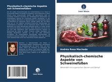 Обложка Physikalisch-chemische Aspekte von Schweinefüßen