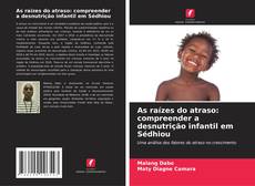 Borítókép a  As raízes do atraso: compreender a desnutrição infantil em Sédhiou - hoz