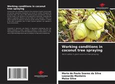 Bookcover of Working conditions in coconut tree spraying