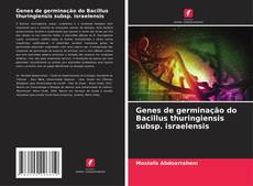 Portada del libro de Genes de germinação do Bacillus thuringiensis subsp. israelensis